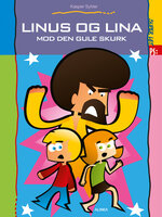 Linus og Lina mod den gule skurk - Kasper Syhler