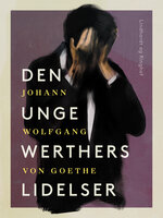 Den unge Werthers lidelser - Johann Wolfgang von Goethe / F