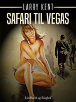 Safari til Vegas - Larry Kent