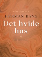 Det hvide hus - Herman Bang