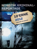 Nordisk Kriminalreportage 2012 - Diverse