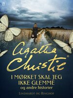 I mørket skal jeg ikke glemme og andre historier - Agatha Christie