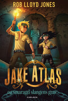Jake Atlas og smaragdslangens grav - Rob Lloyd Jones