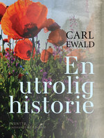 En utrolig historie - Carl Ewald