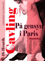 På gensyn i Paris - Ib Henrik Cavling