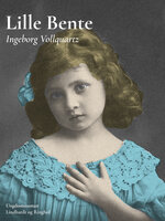 Lille Bente - Ingeborg Vollquartz