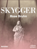 Skygger - Rose Bruhn