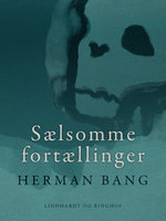 Sælsomme fortællinger - Herman Bang
