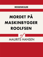 Mordet på maskinbygger Roolfsen - Maurits Hansen