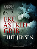 Fru Astrid Grib - Thit Jensen