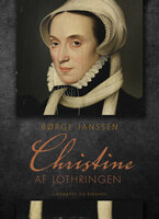 Christine af Lothringen - Børge Janssen