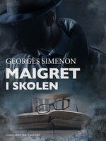 Maigret i skolen - Georges Simenon