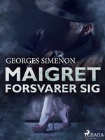 Maigret forsvarer sig - Georges Simenon