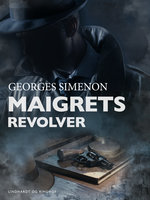 Maigrets revolver - Georges Simenon
