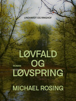 Løvfald og løvspring - Michael Rosing