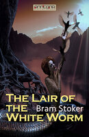 The Lair of the White Worm - Bram Stoker