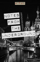 Notes From The Underground - Fyodor Dostoyevsky, Fjodor Dostojevskij