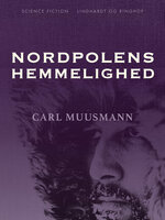 Nordpolens hemmelighed - Carl Muusmann