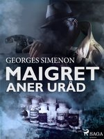 Maigret aner uråd - Georges Simenon