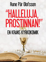 Halleluja, prostinnan! : en krans kyrkokomik - Rune Pär Olofsson