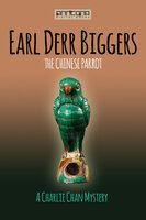 The Chinese Parrot - Earl Derr Biggers