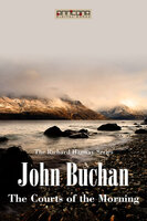 The Courts of the Morning - John Buchan