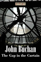 The Gap In The Curtain - John Buchan