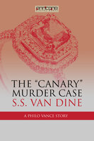 The Canary Murder Case - S.S. van Dine