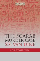 The Scarab Murder Case - S.S. van Dine