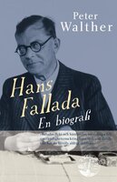 Hans Fallada – En biografi - Peter Walther