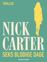 Seks blodige dage - Nick Carter