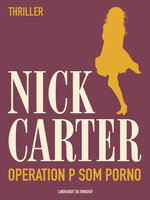 Operation p som porno - Nick Carter