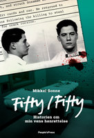 Fifty/Fifty: Historien om min vens henrettelse - Mikkel Sonne