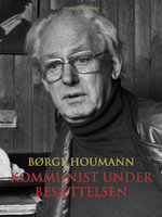Kommunist under besættelsen - Børge Houmann