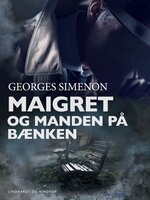 Maigret og manden på bænken - Georges Simenon