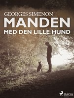 Manden med den lille hund - Georges Simenon