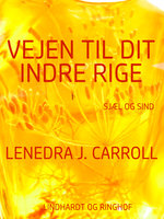 Vejen til dit indre rige - Lenedra J. Carroll