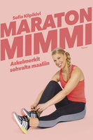 Maratonmimmi: Askelmerkit sohvalta maaliin - Sofia Kilpikivi