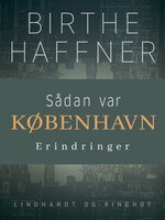 Sådan var København - Birthe Haffner