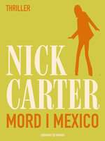 Mord i Mexico - Nick Carter
