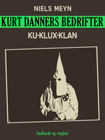 Kurt Danners bedrifter: Ku-Klux-Klan - Peter Anker