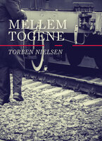 Mellem togene - Torben Nielsen