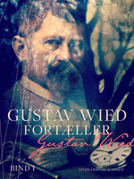 Gustav Wied fortæller (bind 1) - Gustav Wied