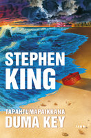 Tapahtumapaikkana Duma Key - Stephen King