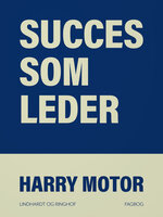 Succes som leder - Harry Motor