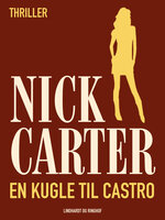 En kugle til Castro - Nick Carter