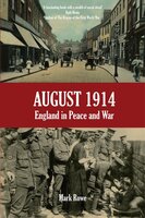 August 1914 - England in Peace and War - Mark Rowe