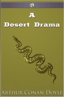 A Desert Drama - Arthur Conan Doyle