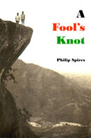 A Fool's Knot - Philip Spires