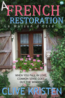 A French Restoration - Clive Kristen